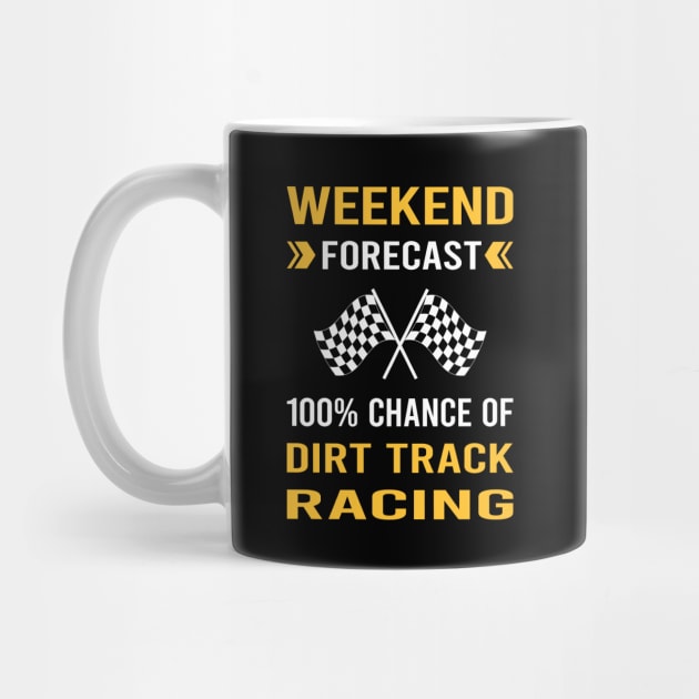 Weekend Forecast Dirt Track Racing Race by Bourguignon Aror